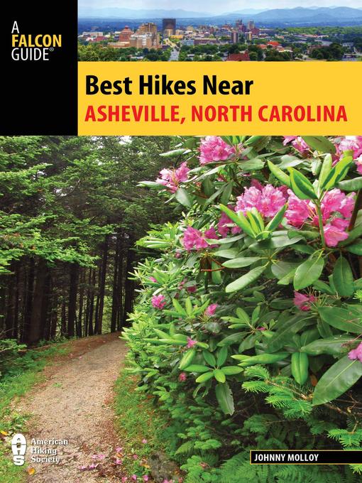 Title details for Best Hikes Near Asheville, North Carolina by Johnny Molloy - Available